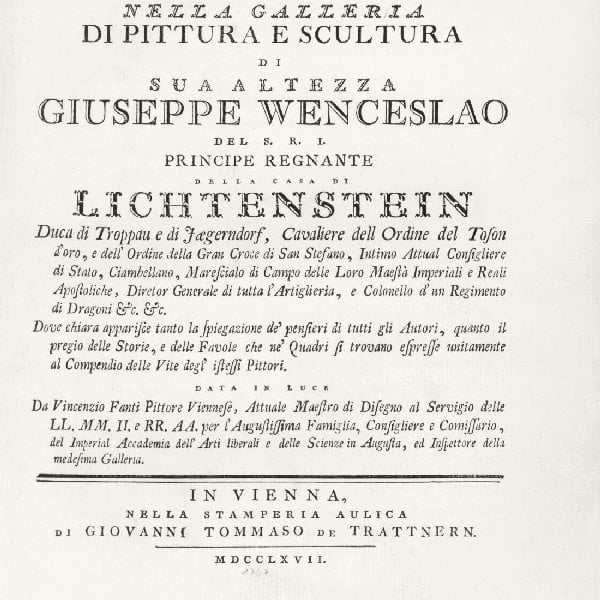 Descrizzione completa di tutto ciò che ritrovasi nella galleria di pittura e scultura di Sua Altezza Giuseppe Wenceslao del S. R. I. Principe Regnante della Casa di Lichtenstein ...